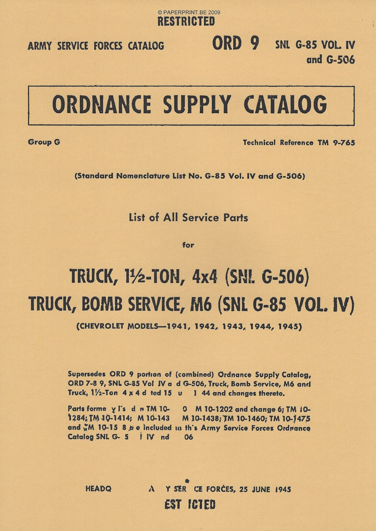 SNL G-85 AND G-506 PARTS LIST FOR TRUCK, 1 ½ - TON, 4 x 4 (SNL G-506) AND TRUCK, BOMB SERVICE, M6 (SNL G-85 VOL. IV)